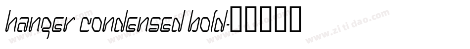 Hanger Condensed Bold字体转换